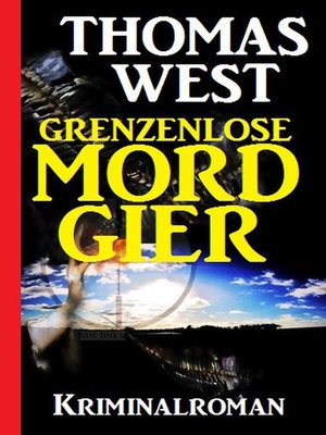 cover image of Grenzenlose Mordgier